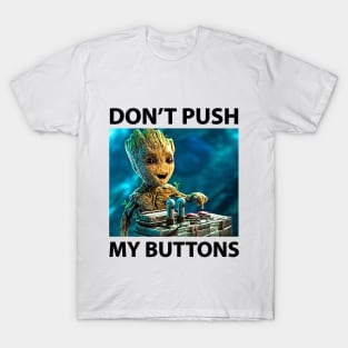 Don't push my buttons T-Shirt